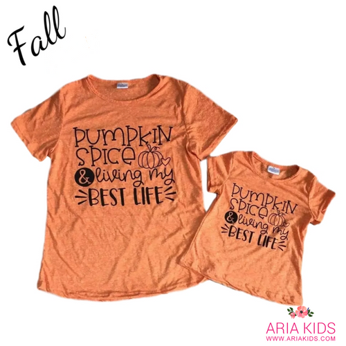 Mommy & Me Pumpkin Spice Best Life Shirt - ARIA KIDS